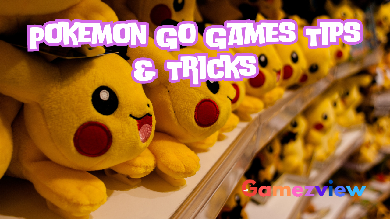 Pokemon Go Games Tips & Tricks