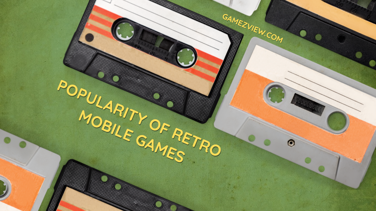 The Popularity of Retro Mobile Games