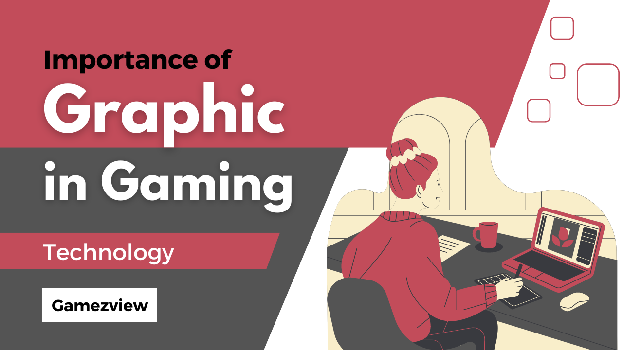 Importance of Graphics in Gaming Technology