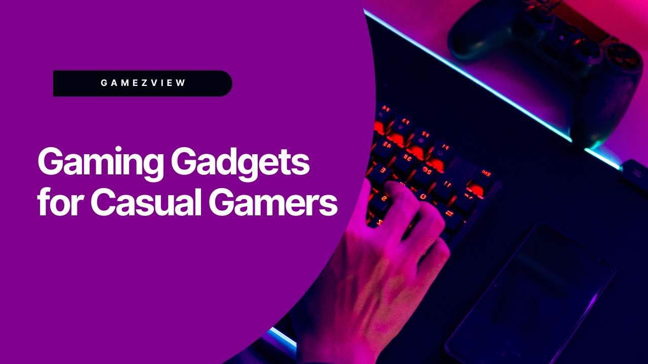 Gaming Gadgets for Casual Gamers: Handheld Consoles and Mobile Devices