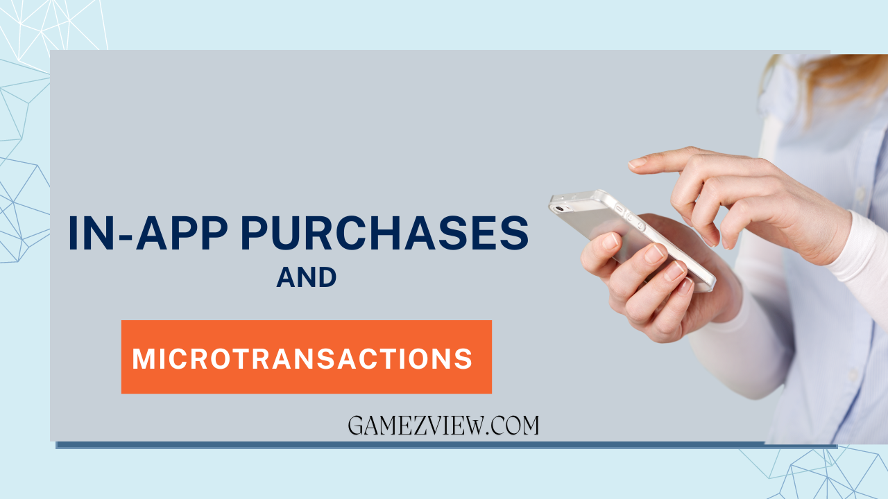 In-App Purchases and Microtransactions: Pros and Cons