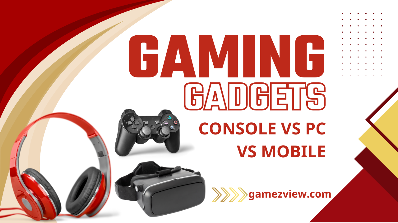 Gaming Gadgets Comparison: Console vs PC vs Mobile