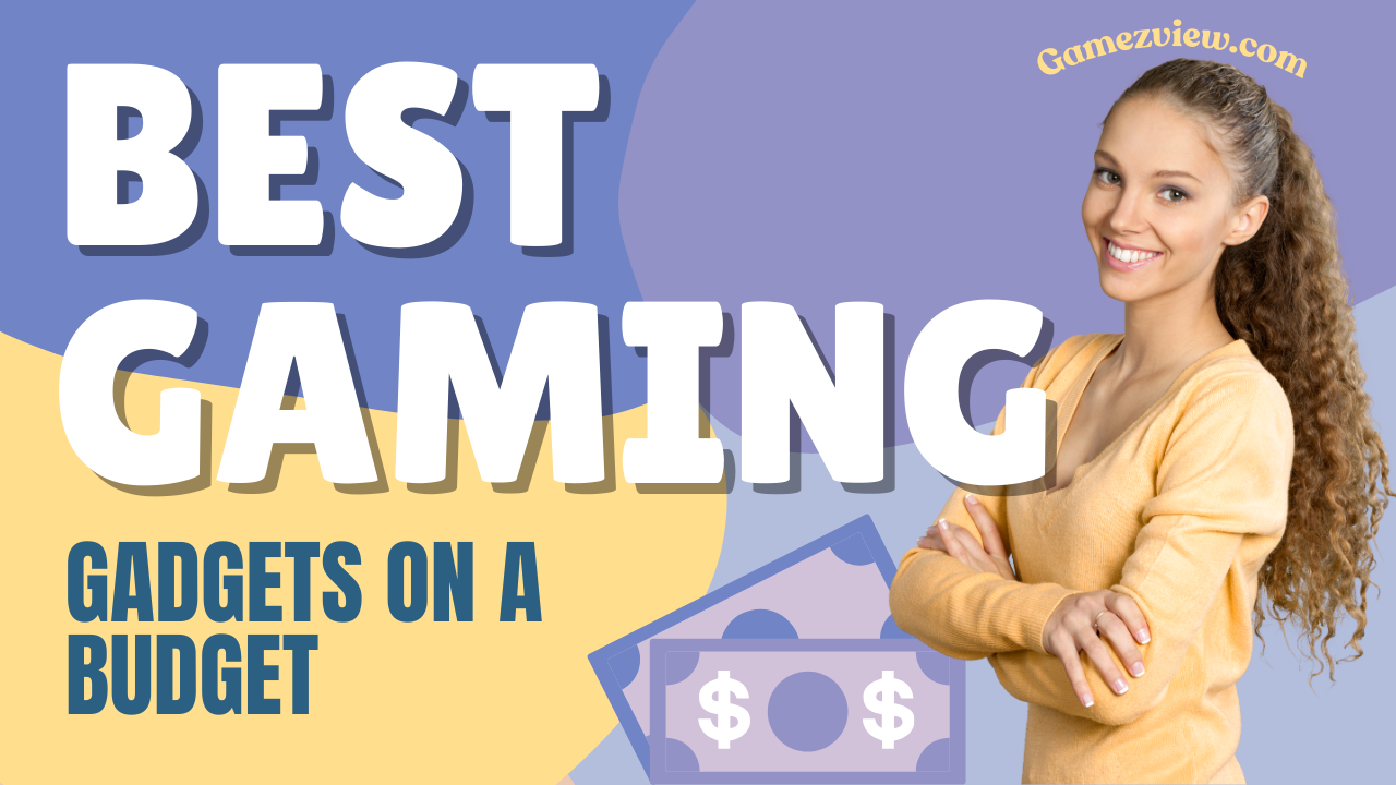 The Best Gaming Gadgets on a Budget