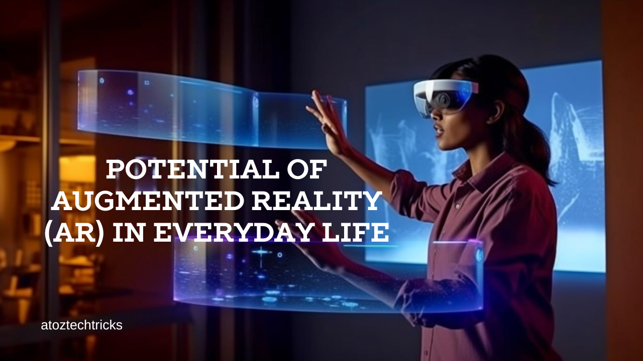 Exploring the Potential of Augmented Reality (AR) in Everyday Life