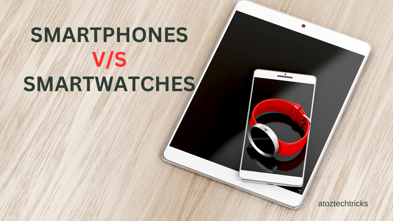 Smartphones vs. Smartwatches: Which Gadget Reigns Supreme?