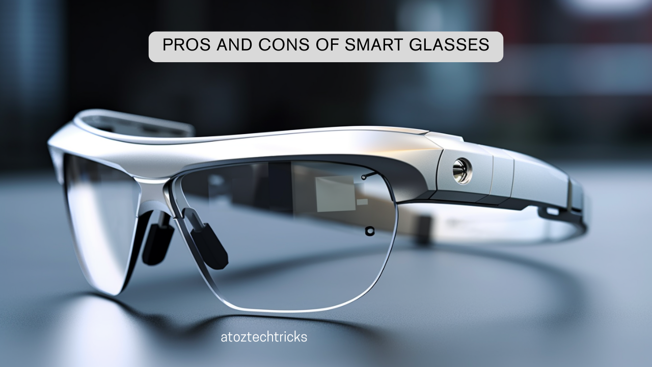 The Pros and Cons of Smart Glasses: Are They Ready for Prime Time?