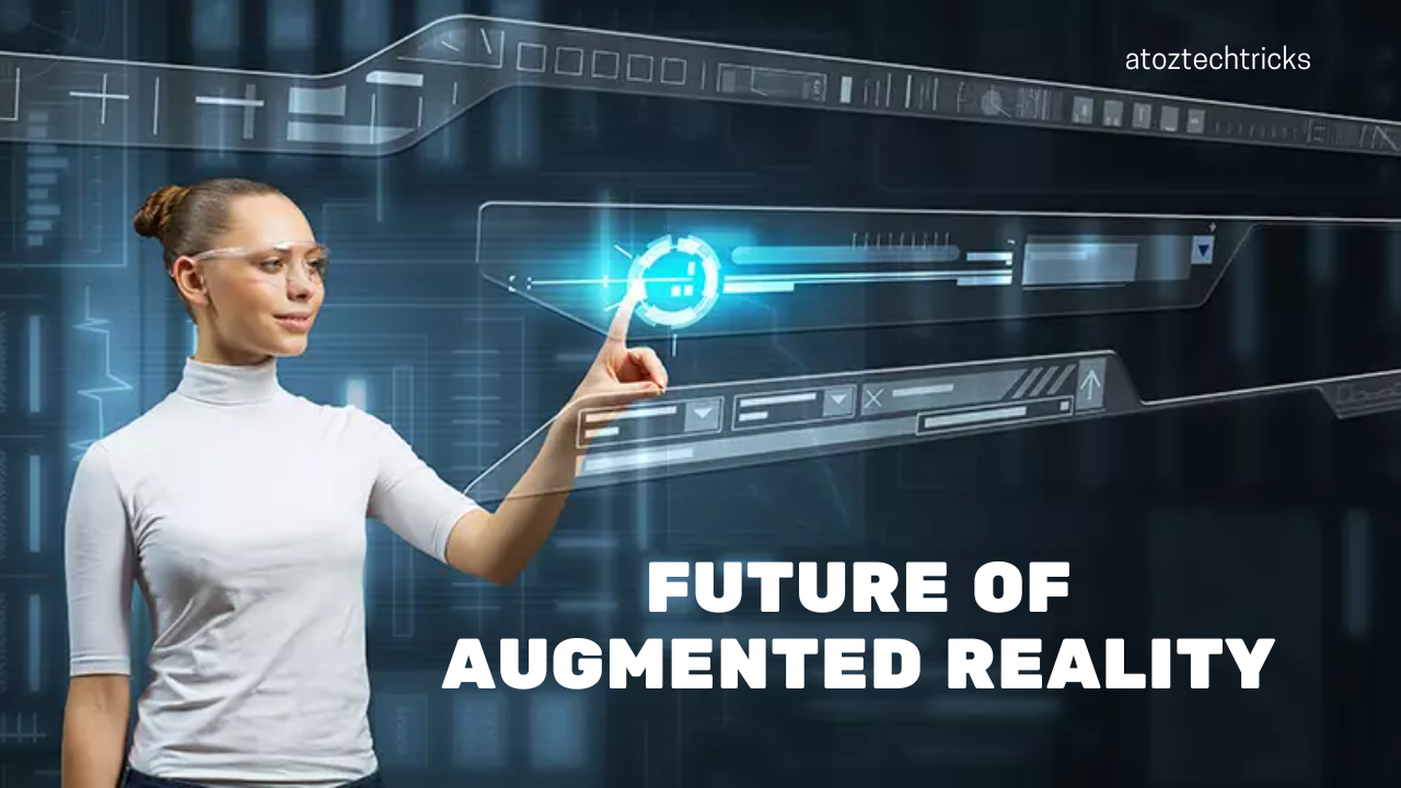 The Future of Augmented Reality: Gadgets to Watch Out For