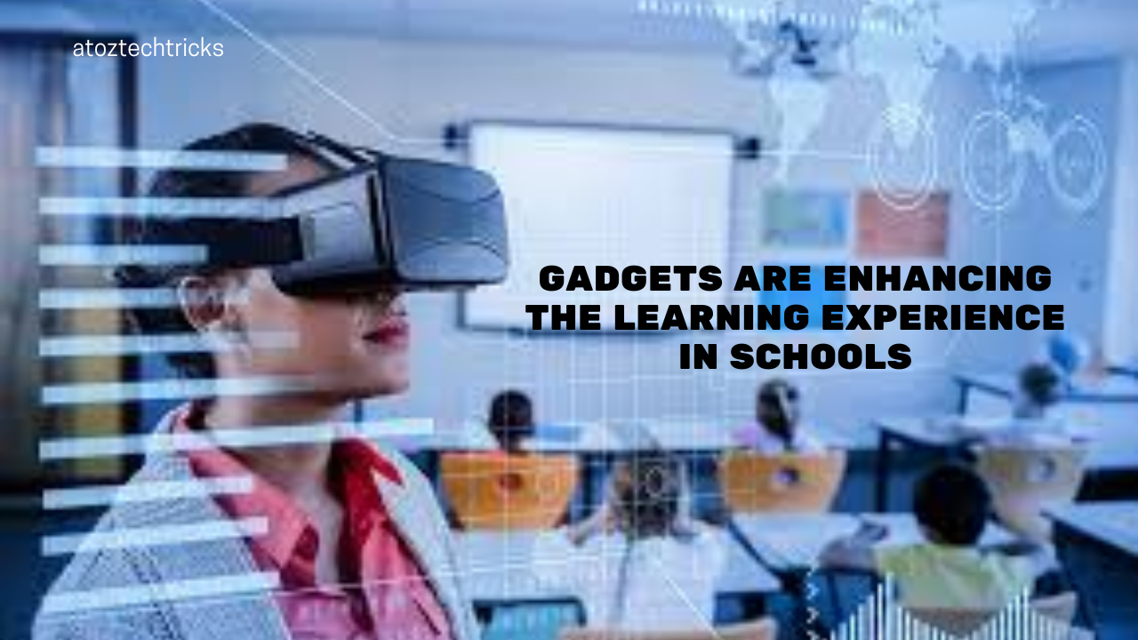 How Gadgets Are Enhancing the Learning Experience in Schools