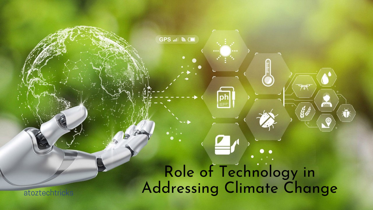 The Role of Technology in Addressing Climate Change