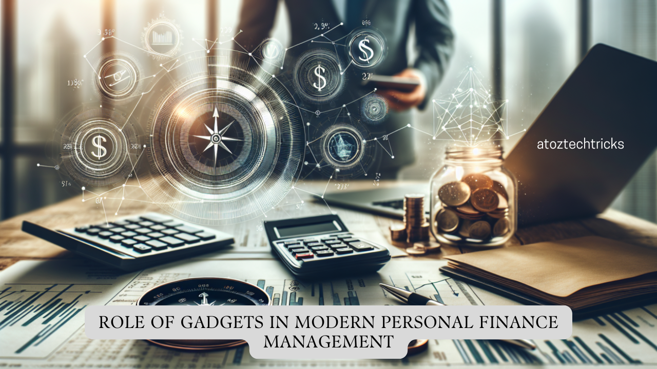 The Role of Gadgets in Modern Personal Finance Management