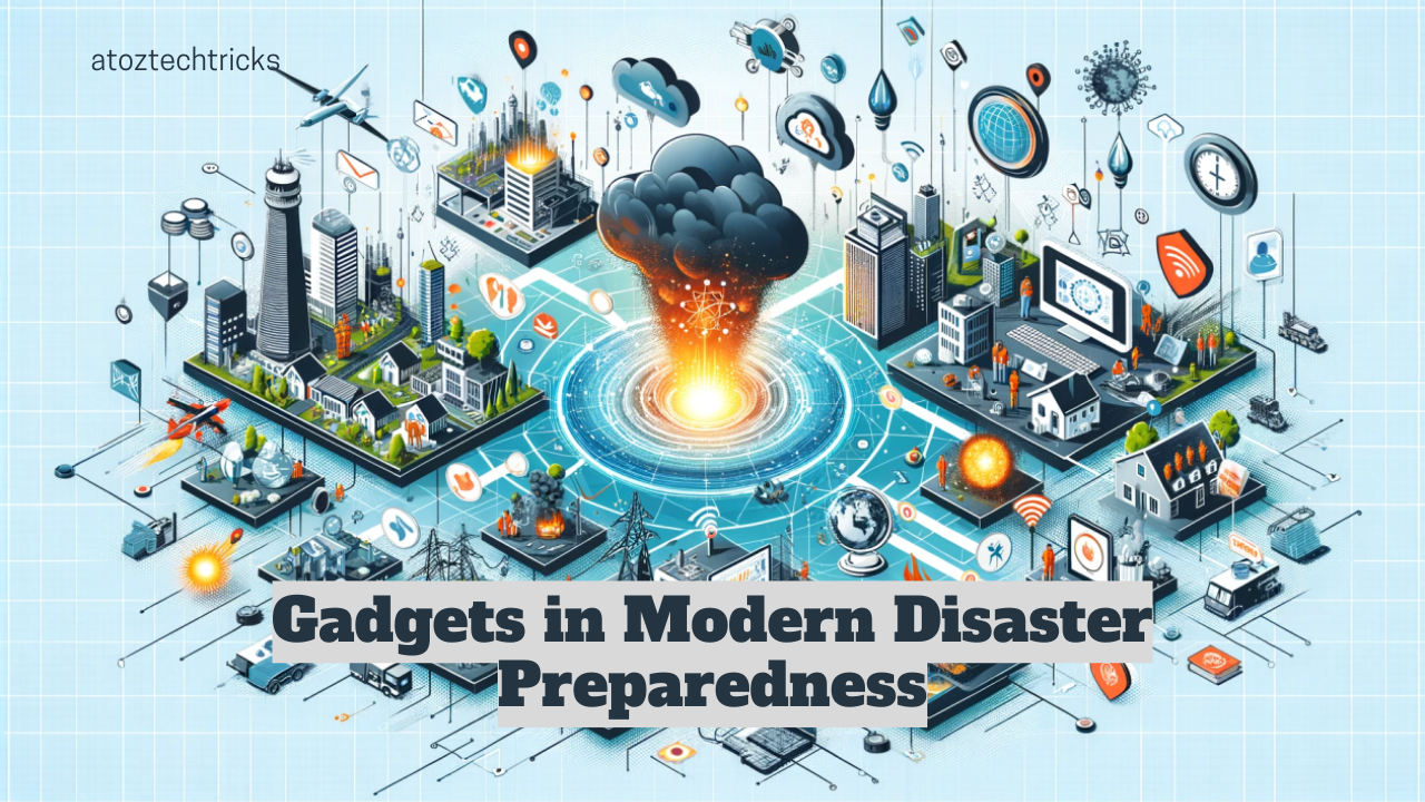 The Role of Gadgets in Modern Disaster Preparedness