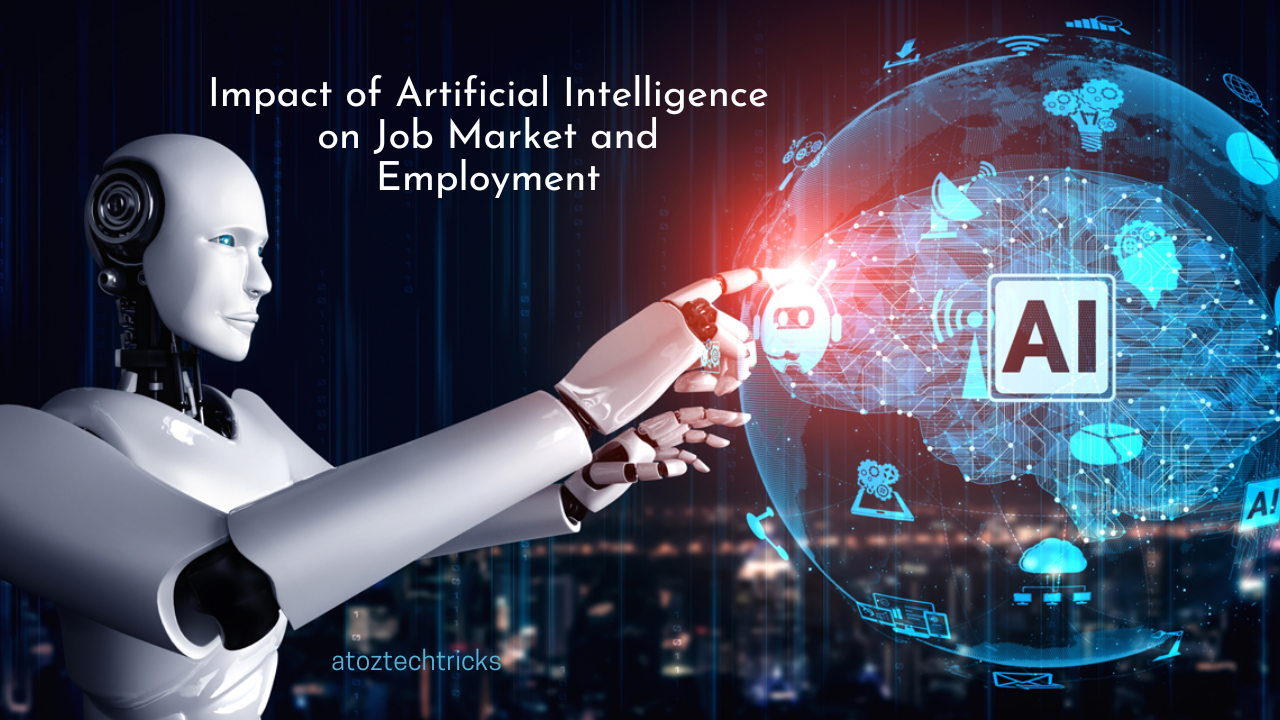 The Impact of Artificial Intelligence on Job Market and Employment